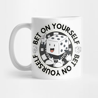 Bet on yourself Mug